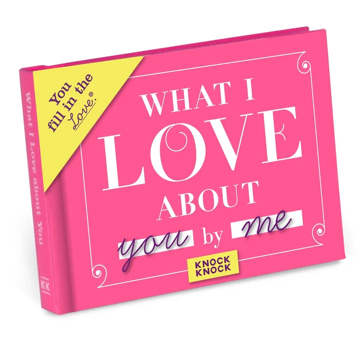 What I Love about You Fill in the Love Book