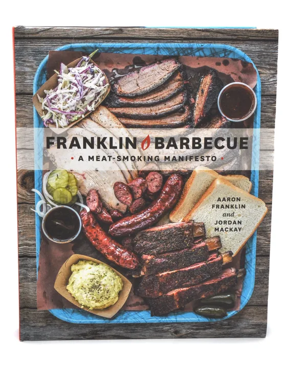 Franklin Barbecue: A Meat-Smoking Manifesto